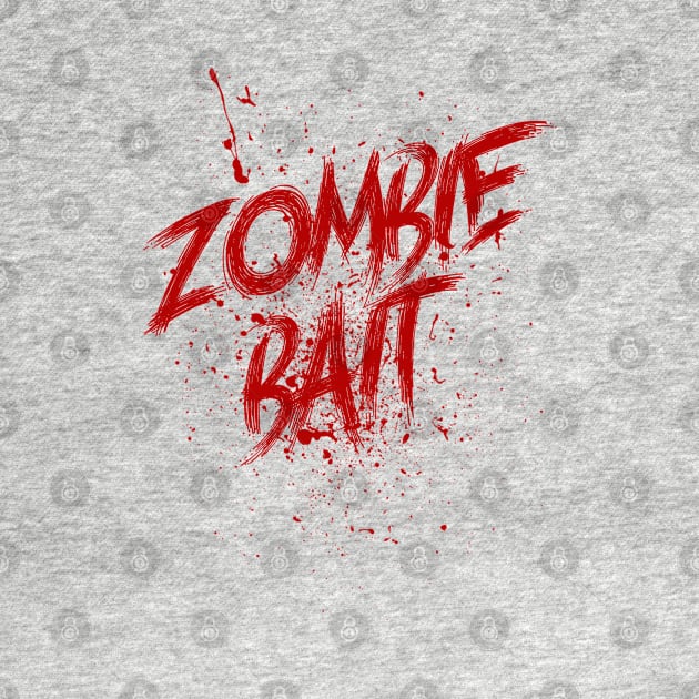 Zombie Bait - Funny Halloween by Issho Ni